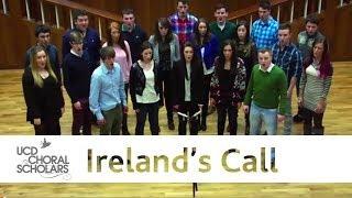 UCD Choral Scholars - "Ireland's Call" (by Phil Coulter, Arr. Desmond Earley)