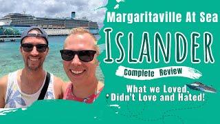 Margaritaville At Sea Islander Full Review: What We Loved, Didn’t Love, and Hated