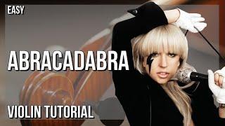 How to play Abracadabra by Lady Gaga on Violin (Tutorial)