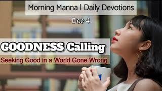 Goodness calling; seeking good | Podcast | Morning Manna, Daily Devotional