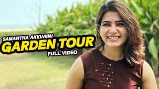 Samantha Akkineni Garden Tour Full Video | Samantha Home Tour | TFPC