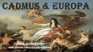 Cadmus and Europa- Greek Mythology (Full Audiobook)  *Grand Audiobooks