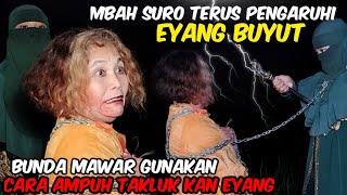 EYANG BUYUT TAKLUK DI DEPAN BUNDA MAWAR !!!