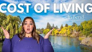 Cost of living in Bend, OREGON! 