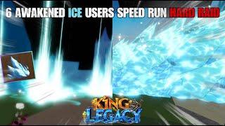 6 AWAKENED ICE USERS SPEED RUN HARD RAID (King Legacy)