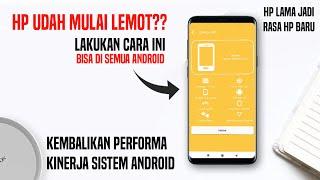 Hp Lama Sudah Lemot Parah?? Lakukan Cara Ini Hp Lama Jadi Rasa Baru