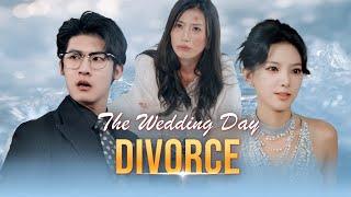 The Wedding Day Divorce  Full Movie | DramaBox