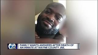 Family wants answers after death of an inmate at Wayne County jail