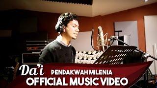 Da’i | Pendakwah Millennia | Muzik Video Rasmi