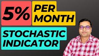 5% Per Month With Stochastic Indicator | Best Trading Indicator