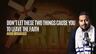 Don't let these things make you lose the Faith!