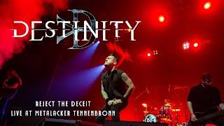 DESTINITY - Reject The Deceit (LIVE AT METALACKER / DE) 2023