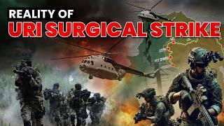 Reality of Uri Surgical Strike:  India's Boldest Military Operation Against Terror