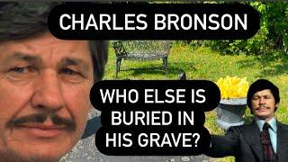 CHARLES BRONSON HIS HOUSE & GRAVE - Plus What Famous Celebrity is Buried in His Grave With Him?