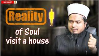 A Soul visit a house ? ¦¦Mufti Qasim Zia Al Qadri