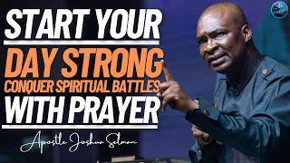 Start Your Day With Victory Over Spiritual Warfare | Learn How To Prosper | Apostle Joshua Selman