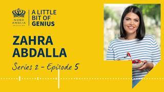 A Little Bit of Genius | S2 EP5 | Zahra Abdalla, food blogger and TV host​ | Podcast