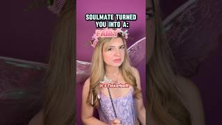 POV: your soulmate controls what mythical creature you turn into…(PART3) #fairy #shortsfeed #pov