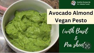 Avocado vegan dip | Avocado Almond Pesto Basil & micro-greens dip |Healthy spreads Dr. Zubeda Tumbi