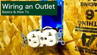 Wiring an Outlet | Basics & How To