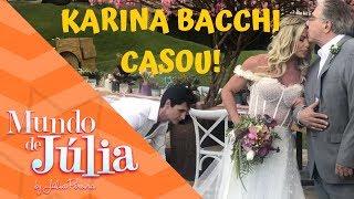 EXCLUSIVO: POR DENTRO DO CASAMENTO DA KARINA BACCHI!