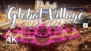 Global Village - Dubai | 2023 - 2024 | S28 - 4K