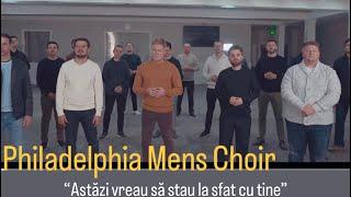 Philadelphia Mens Choir: "Astazi vreau sa stau la sfat cu tine" #cantaricrestine #biserici #muzica