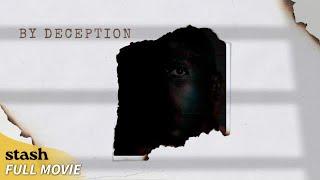 By Deception | Psychological Thriller | Full Movie