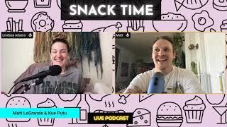 SNACK TIME EP 18 - Matt LeGrande & Putu