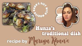 Hunza Traditional Dish  By Mariya Khan's Easy Quick and Healthy Recipe #hunza #recipe #foryou