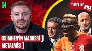 OSIMHEN'İN MASKESİ METALMİŞ | TIMELINE GALATASARAY #93