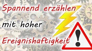 Spannend erzählen mit hoher Ereignishaftigkeit