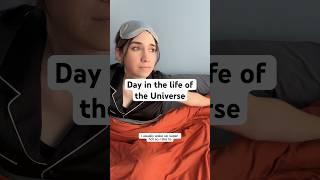 Day in the life of your average universe