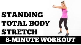 8-Minute Standing Total Full Body Stretch, Stretching Exercises You Can Do Off the Floor