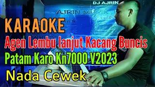 Agen Lembu vs Kacang Buncis [Karaoke] Patam Karo Kn7000 - Nada Wanita