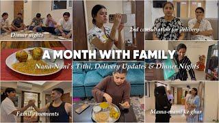 A MONTH WITH FAMILY: Nana- Nani’s Tithi, 2nd Consultation for Delivery & Dinner Nights | VLOG