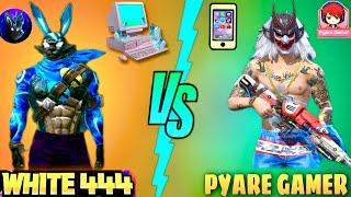 Pyare gamer vs white444 free fire with handcam pc player vs mobile player garena free fire