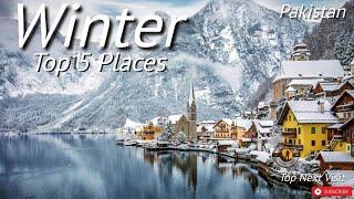 Top 15 Beautiful Places must be Visit  | Beauty Of Pakistan in winter Season