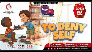 To Deny Self - 6 - 9 Years | CITAM Church Online