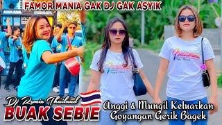 ANGGI & MUNGIL KELUARKAN GOYANGAN GERIK BAGEK~BUAK SEBIE VERSI DJ REMIX THAILAND FAMOR MANIA