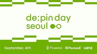 DePIN Day Seoul by Fluence & Parasail // Sept 4th, 2024