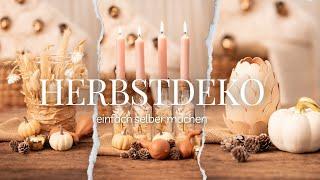 5 Ideen für Herbstdeko | Herbstdeko einfach selber machen | DIY autumn decor | DIY fall decor