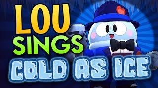 LOU sings "COLD AS ICE" by Foreigner (Brawl Stars)