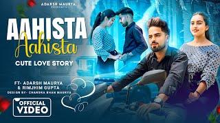 Aahista Aahista video Song || Cute couple Video | Adarsh Maurya & Rimjhim