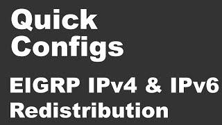 Quick Configs - EIGRP Redistribution IPv4 and IPv6 (default metric, connected)