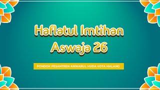 [LIVE] HAFLATUL IMTIHAN ASWAJA 26 DAN WISUDA SANTRI TPQ BIRRUL WALIDAIN PONPES ANWARUL HUDA MALANG