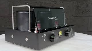 Blue Aura V50 Valve Integrated Amplifier: 360° Review