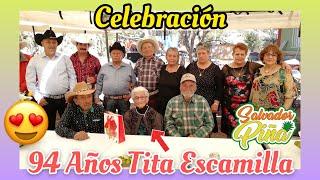 Celebrando 94 años de Tita Escamilla | Mimbres Valparaíso Zacatecas 2019 | Familia Vela Escamilla