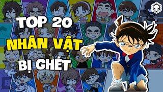 Tại Sao 20 Nhân Vật Này Bị Ghét Trong Thám Tử Lừng Danh Conan | Detective Conan | Ten Anime