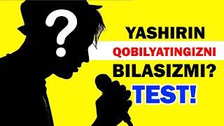 TEST! Yashirin Qobilyatingizni  Bilasizmi? HOZIROQ KO'RING!!!